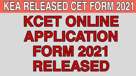 KCET Application Form 2021 Released| Registration| and Filling of Application| Online For CET-2021