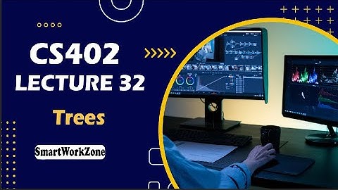 CS402 LECTURE 32 | Trees | EASY METHOD