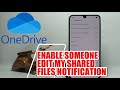 How To Enable Someone Edit My Shared Files Notification In Microsoft OneDrive On Android Phone