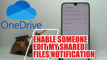 How To Enable Someone Edit My Shared Files Notification In Microsoft OneDrive On Android Phone