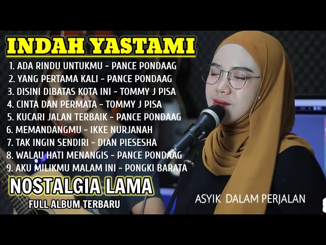 INDAH YASTAMI FULL ALBUM | LAGU NOSTALGIA | TEMBANG KENANGAN | INDAH YATAMA | LAGU DALAM PERJALAN class=