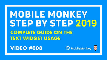 Video 8: Complete Step by Step Guide on "The Text Widget" of Mobile Monkey FB Messenger Chatbot Tool
