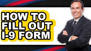 How to Fill Out I-9 Form (Only Way)