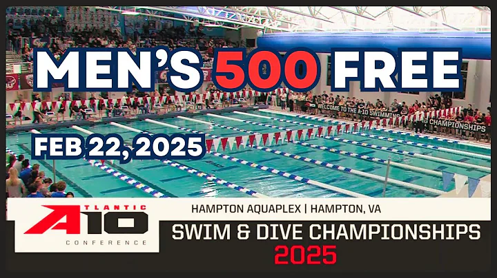 2025 A10 Swimming & Diving Championships - Men's 500 Free A-Final