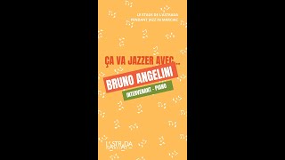 Ça Va Jazzer Avec Bruno Angelini 