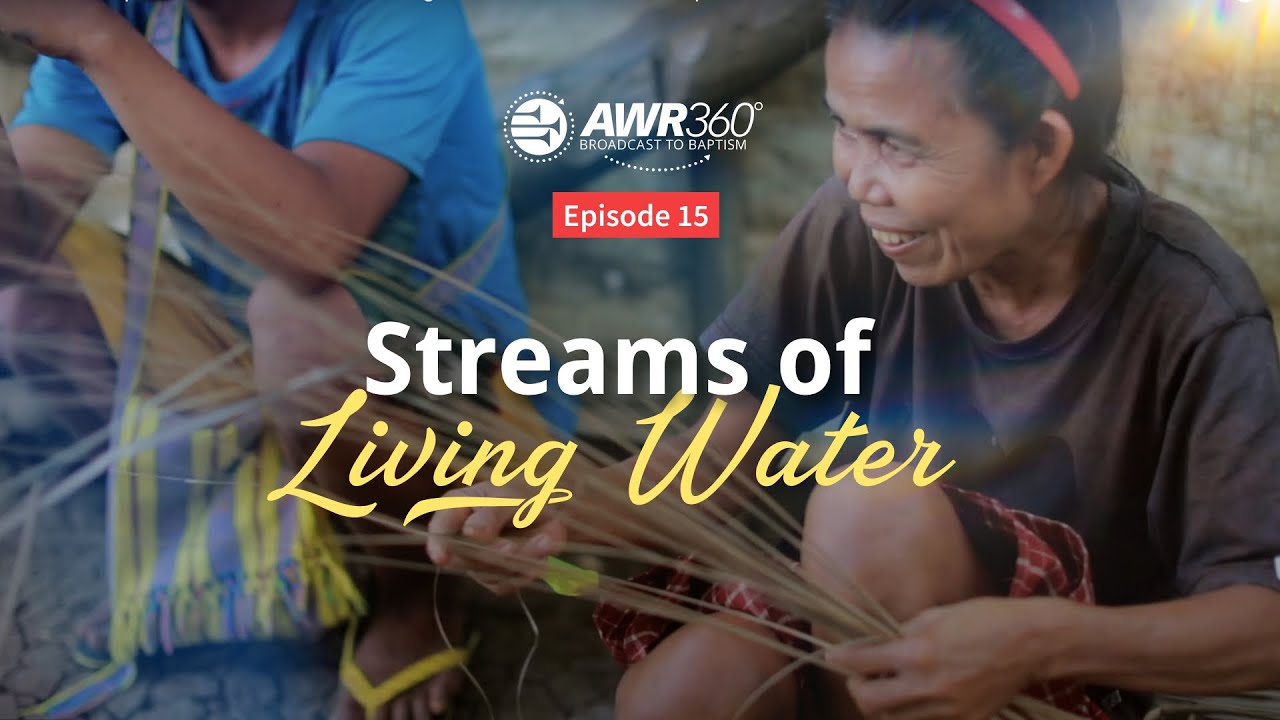 video thumbnail for #AWR360° Episode 15 – Streams of Living Water | Broadcast to Baptism