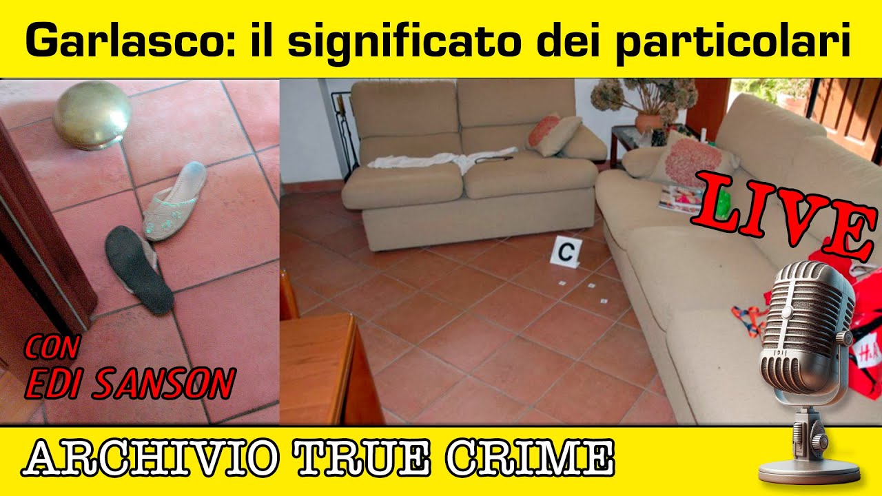 Garlasco: il significato dei particolari | ARCHIVIO TRUE CRIME LIVE