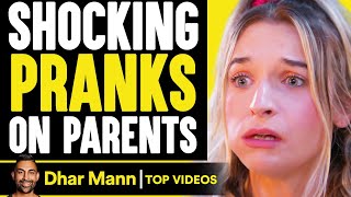 Worst Pranks On Parents That Will Shock You Dhar Mann