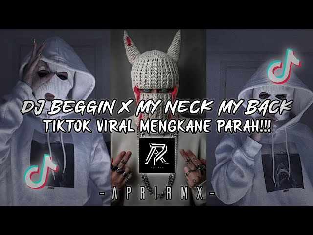 DJ BEGGIN X MY NECK MY BACK JEDAG JEDUG SLOW REMIX TIKTOK VIRAL (Apri Rmx) class=