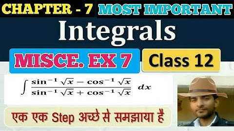 miscellaneous exercise 7 question 19 integration