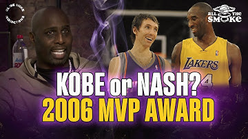 Steve Nash’s Former Teammate Reflects On If Kobe Was Snubbed Of The 2006 MVP | ALL THE SMOKE