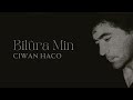 Ciwan Haco Bilûra Min Official Audio