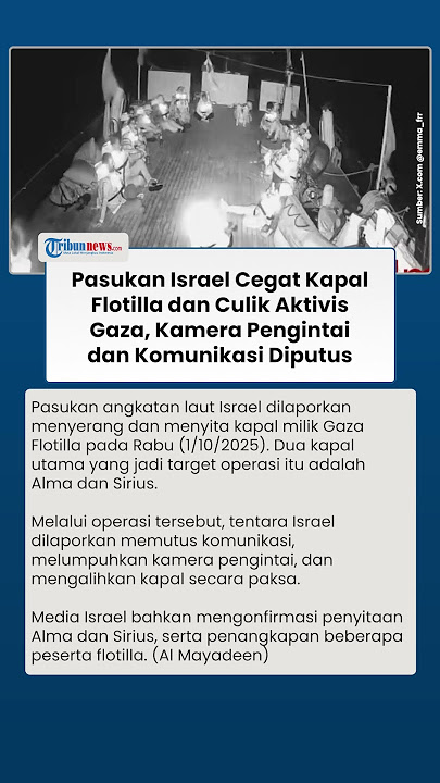 Kapal Bantuan Gaza Disita Israel, Global Sumud Flotilla Sebut Tindakan Itu sebagai Pembajakan