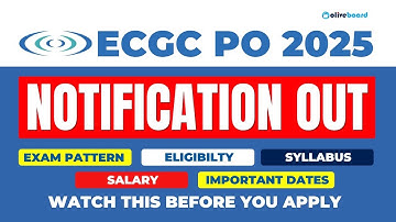 ECGC PO 2025 Notification | Vacancy, Exam Dates, Pattern & Salary Details | ECGC PO Recruitment 2025