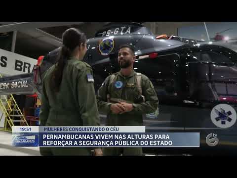 Mulheres que fazem história nos céus e na segurança pública de Pernambuco