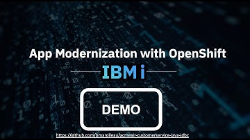 Application Modernization on IBM i with Containers & Red Hat OpenShift - Part 2: Live Demo