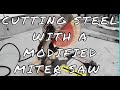 CUT STEEL WITH ANY MITER SAW - MODIFIED SPEED CONTROL SAW