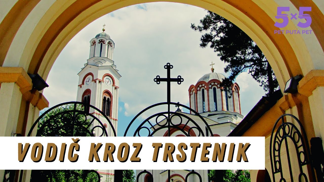 TRSTENIK - od STOPANJSKOG pečenja, hrama vina do mesta duhovnosti i spokoja | 5X5 S03 EP16