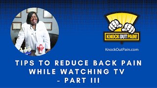 How to Reduce Back Pain While Watching TV - Pain Free Friday