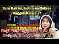 PENGAKUAN MENGEJUTKAN EX PM MALAYSIA, BARU KALI INI INDONESIA UNGGULI MALAYSIA‼️MALAYSIAN REACTION