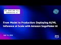 From Model to Production: Deploying AI/ML Inference at Scale with SageMaker AI | AWS Show and Tell