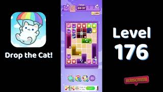 🎮 Drop the Cat! Level 176 Walkthrough | Fun Candy Puzzle Challenge 🐱