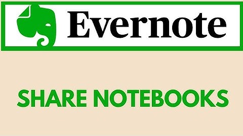 How To Share Notebooks In Evernote | 2021