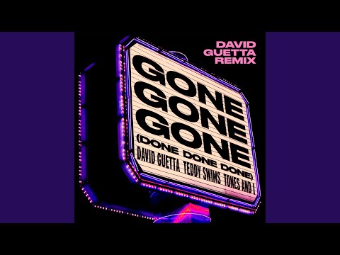Gone Gone Gone Done Done Done Feat Teddy Swims David Guetta Remix Extended