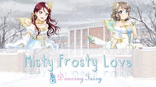 Sakurauchi Riko & Watanabe You (Dancing Fairy) - Misty Frosty Love (Color Coded, Kanji, Romaji, Eng)