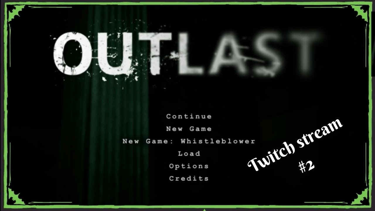 Outlast Twitch Stream - Part 2 - YouTube