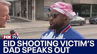 Father of victim in Philadelphia Eid event shooting speaks out, shares message