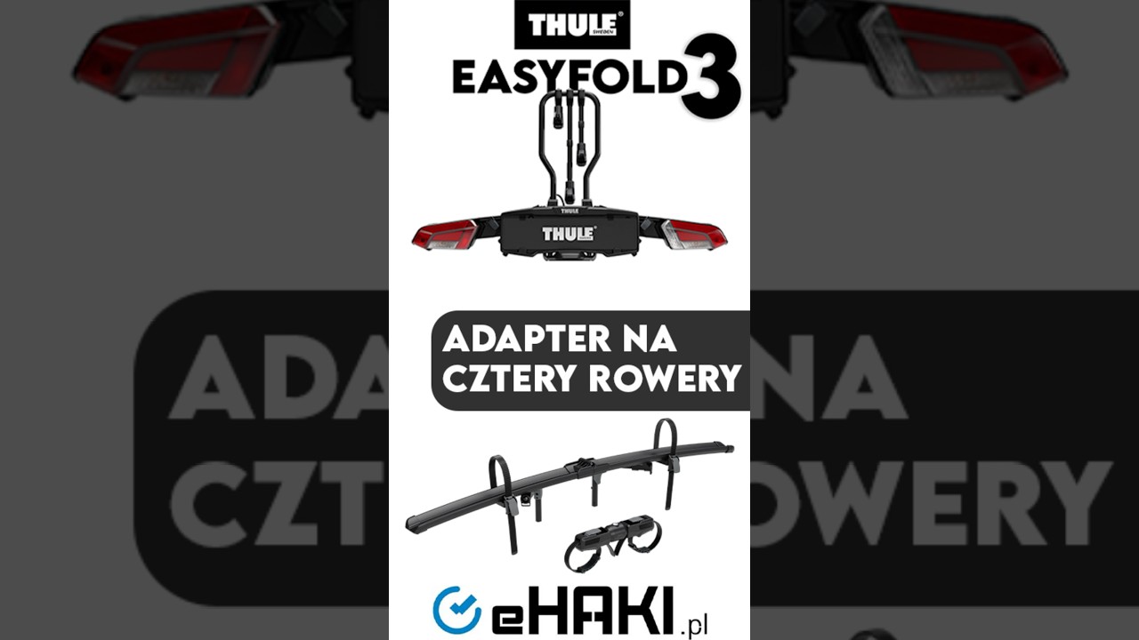 Nowa dokłada na + 1 rower | Bagażnik rowerowy na hak–4 rowery Thule EasyFold 3 