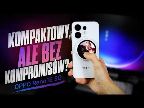 OPPO Reno16 5G - mały smartfon, który zaskakuje aparatem i baterią
