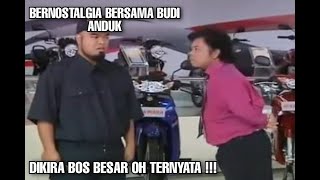 BERNOSTALGIA BERSAMA BUDI ANDUK