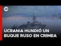 El ejército ucraniano hundió un buque ruso en Crimea