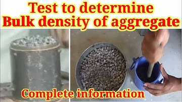 Test to determine Bulk Density of aggregate.