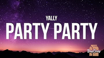 yally - Party Party | TikTok Remix (Lyrics) if you see us in the club well be acting real nice