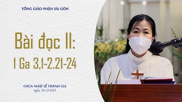 Bài đọc II: 1 Ga 3,1-2.21-24 - CN Lễ Thánh Gia năm C