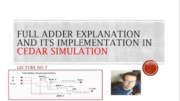 [Lecture No 7 ] [Full adder Explanation and its Implementation in CEDAR Simulation ] [Urdu, Hindi]
