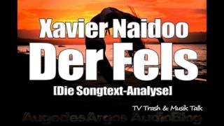 Xavier Naidoo - Der Fels [Die Songtext-Analyse]