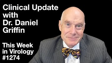 TWiV 1274: Clinical update with Dr. Daniel Griffin
