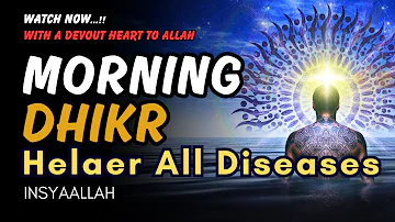 DHIKR FOR HEALING, PROSPERITY, HAPPINESS, & SUCCESS | DHIKR OF BLESSING | THE MIRACLE OF DHIKR