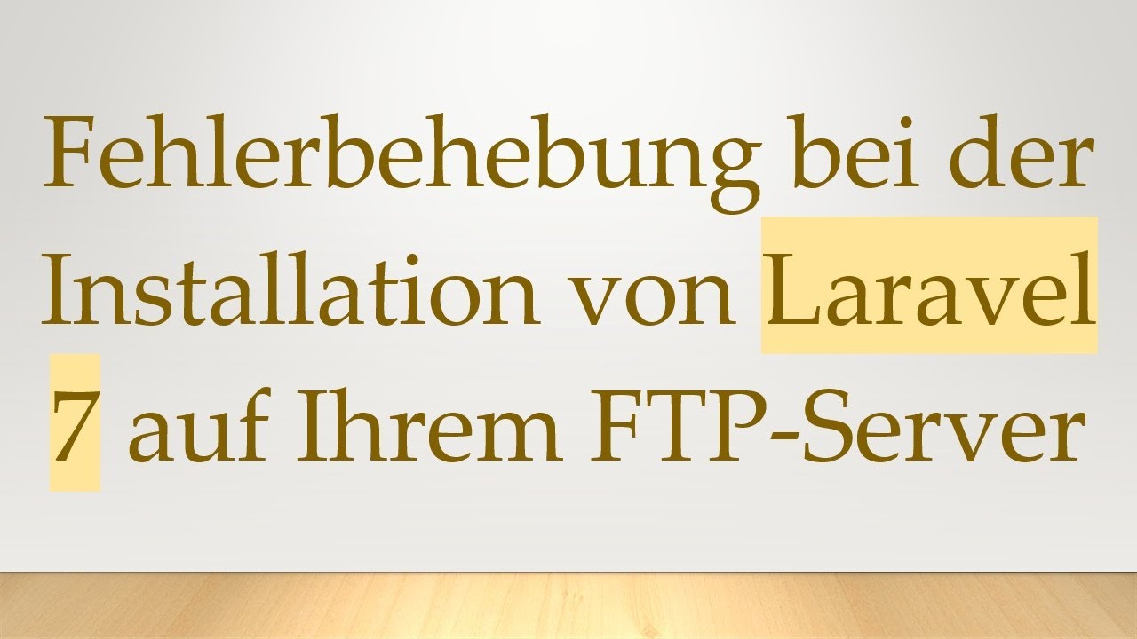 Fehlerbehebung bei der Installation von Laravel 7 auf Ihrem FTP-Server