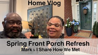 Home Vlog Spring Front Porch Refresh Make Your Front Porch Look Expensive Without The Upkeep