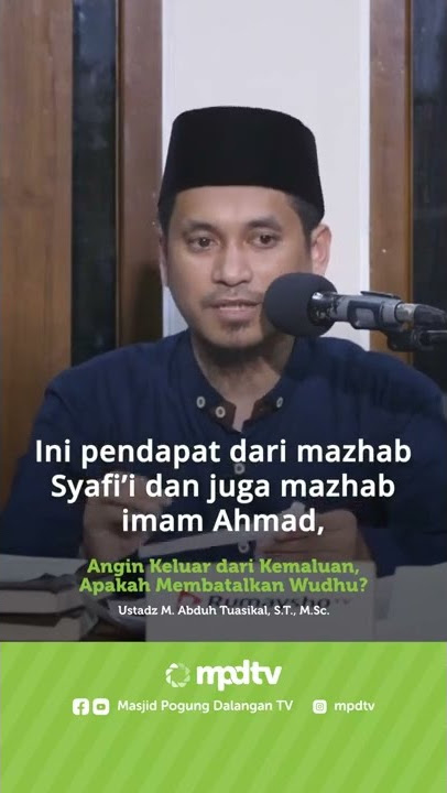 Keluar angin dari kemaluan, Apakah batal wudhu? - Ust M.Abduh Tuasikal, S.T., M.Sc. Sumber IG: mpdtv