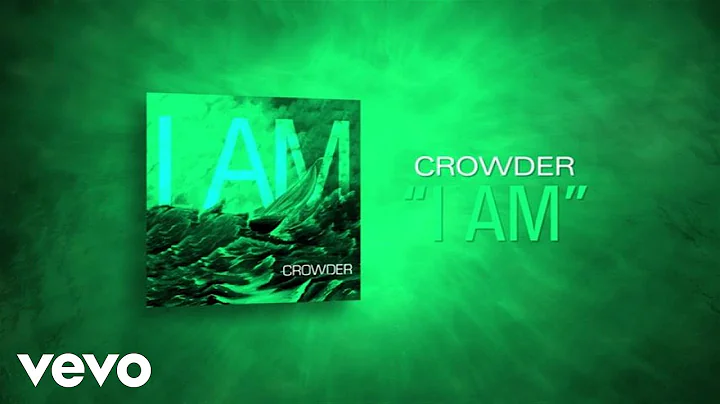 Crowder - I Am (Lyric Video)