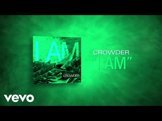 Crowder - I Am