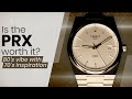 Tissot PRX - Is it worth it?