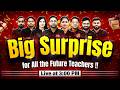 Big Surprise for All the Future Teachers !! | Biggest Offerings | CTET 2026 | UPTET | BPSC TRE 4.0