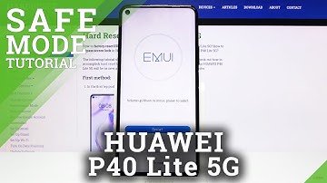 How to Enter Safe Mode in HUAWEI P40 Lite 5G – Disable Third-party Apps